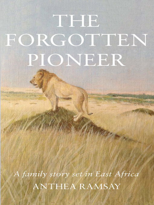Title details for The Forgotten Pioneer by Anthea Ramsay - Available